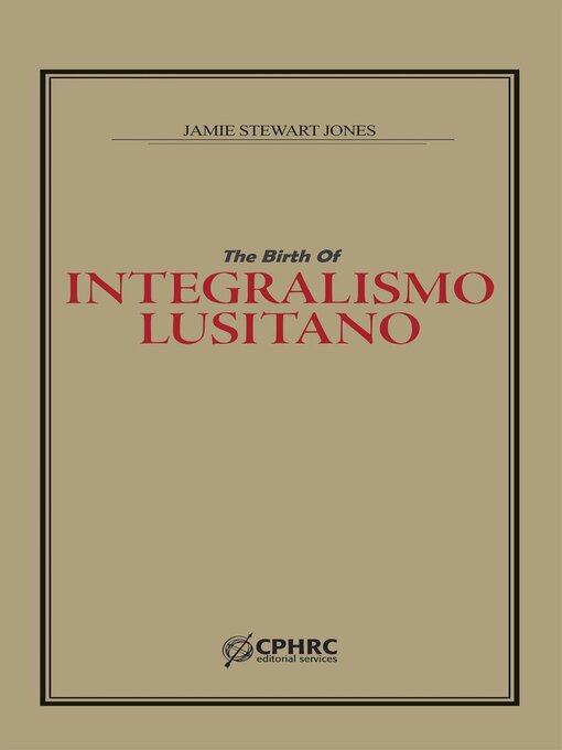 Title details for The Birth of Integralismo Lusitano by Jamie Stewart Jones - Wait list